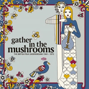 Various - Gather In The Mushrooms: The British [Vinyl]