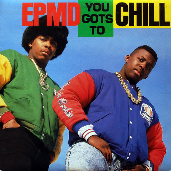 Epmd - You Gots To Chill [12 Inch Single] [Second Hand]
