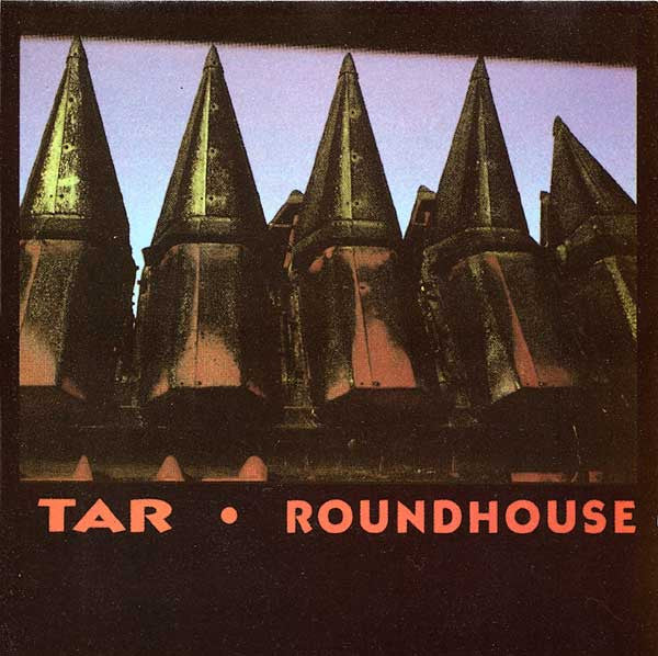 Tar - Roundhouse [Vinyl] [Second Hand]