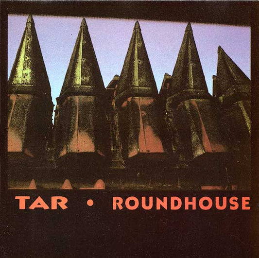 Tar - Roundhouse [Vinyl] [Second Hand]