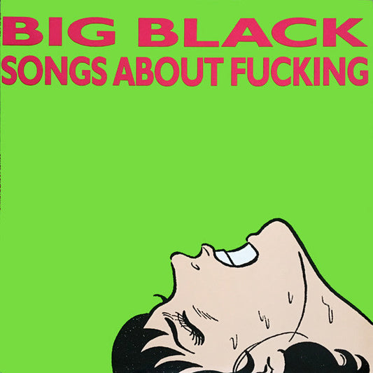 Big Black - Songs About Fucking [Vinyl]