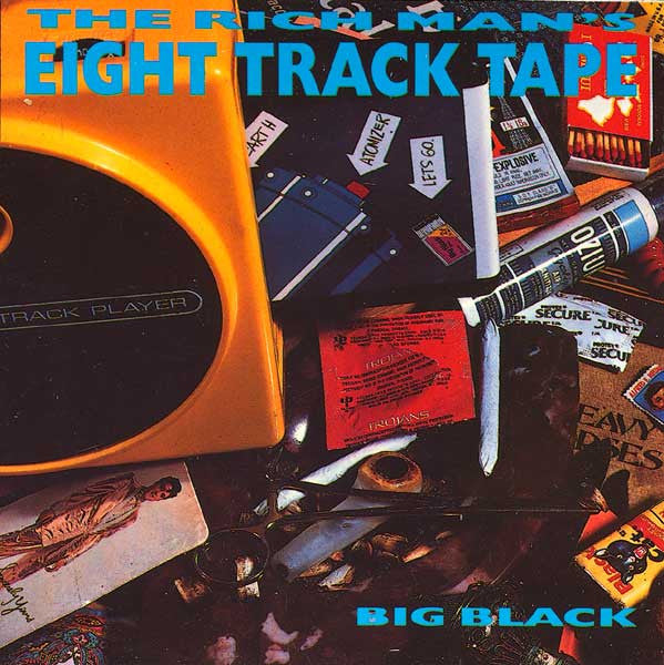 Big Black - Rich Man's Eight Track Tape [CD]