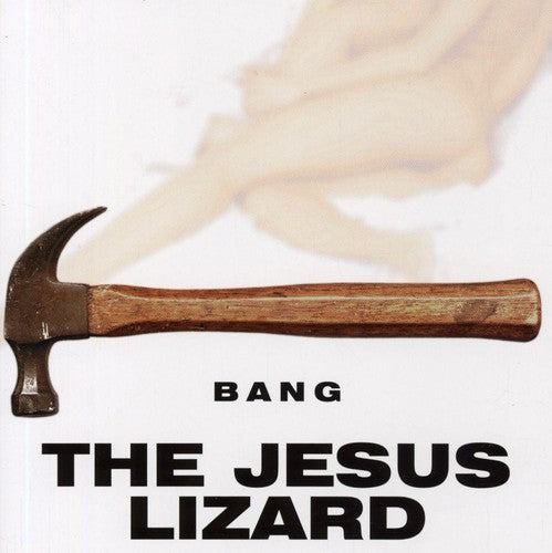 Jesus Lizard - Bang [CD]