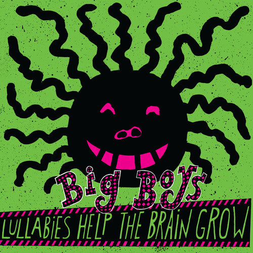 Big Boys - Lullabies Help The Brain Grow [Vinyl]