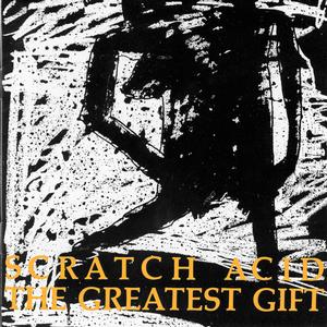 Scratch Acid - Greatest Gift [CD]