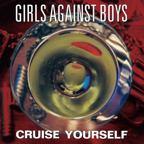Girls Against Boys - Cruise Yourself [Vinyl]