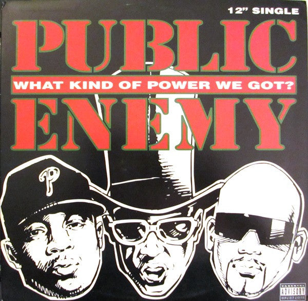 Public Enemy - What Kind Of Power We Got? [12 Inch Single] [Second Hand]