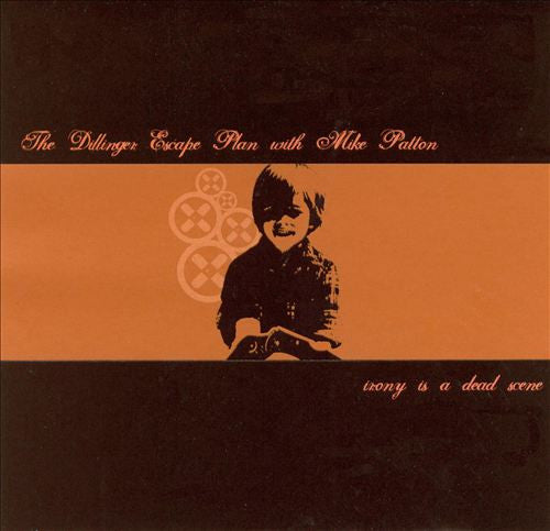 Dillinger Escape Plan With Mike Patton - Irony Is A Dead Scene [12 Inch Single]