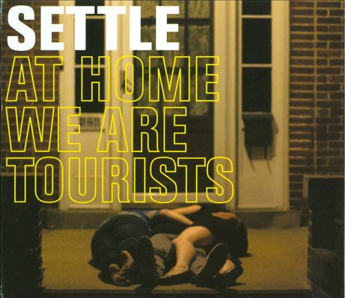 Settle - At Home We Are Tourists [CD]