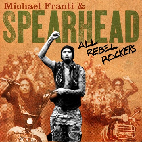 Franti, Michael and Spearhead - All Rebel Rockers [CD] [Second Hand]