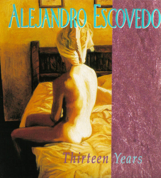 Escovedo, Alejandro - Thirteen Years [Vinyl] [Second Hand]