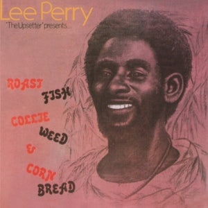 Perry, Lee - Roast Fish Collie Weed and Corn Bread [Vinyl]