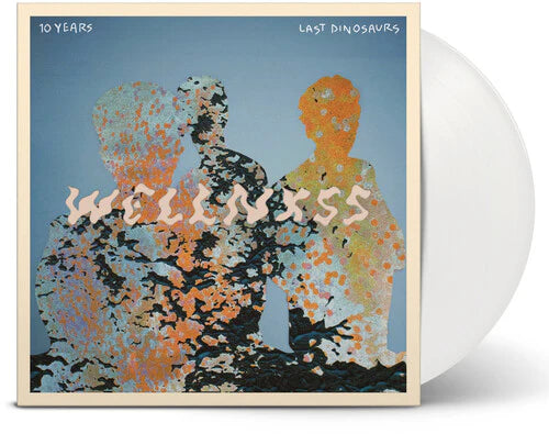 Last Dinosaurs - Wellnxss [Vinyl]