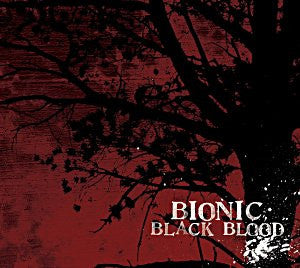 Bionic - Black Blood [CD]