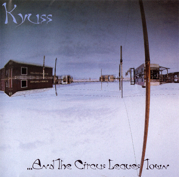 Kyuss - ...And The Circus Leaves Town [CD]