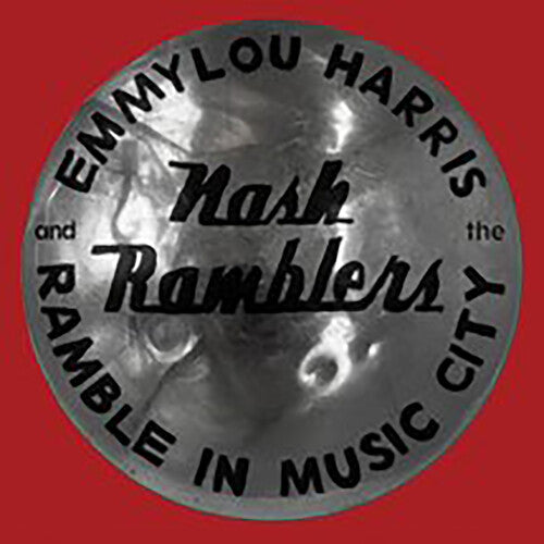 Harris, Emmylou And The Nash Ramblers - Ramble In Music City: The Lost Concert [CD] [Second Hand]