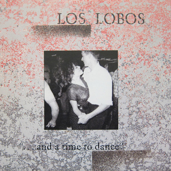 Los Lobos - ...And A Time To Dance [Vinyl] [Second Hand]