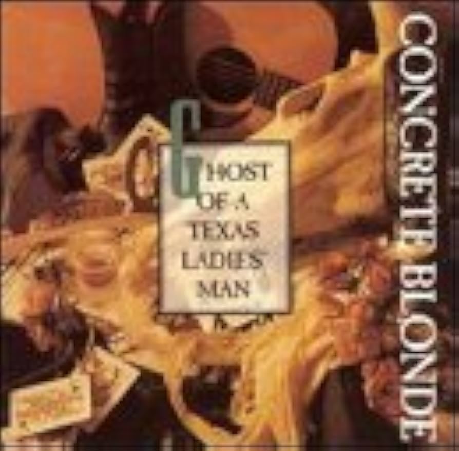 Concrete Blonde - Ghost Of A Texas Ladies Man [CD Single] [Second Hand]