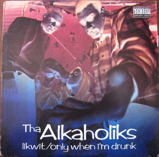 Alkaholiks - Likwit / Only When I'm Drunk [12 Inch Single] [Second Hand]