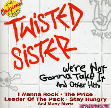 Twisted Sister - We're Not Gonna Take It And Other Hits [CD]