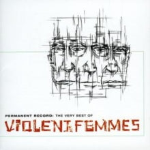 Violent Femmes - Permanent Record: The Very Best Of [CD] [Second Hand]