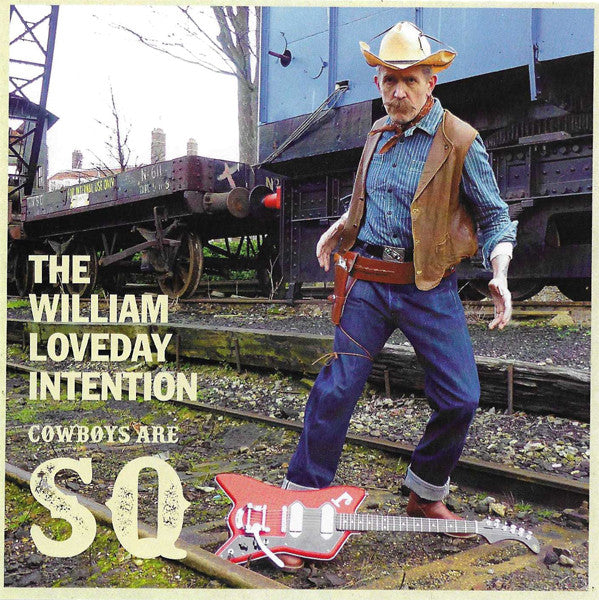 Loveday, William Intention - Cowboys Are Sq [Vinyl]