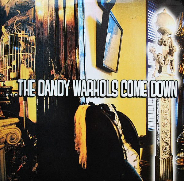 Dandy Warhols - ...The Dandy Warhols Come Down [Vinyl]
