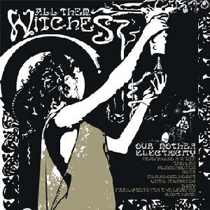 All Them Witches - Our Mother Electricity [Vinyl] [Second Hand]