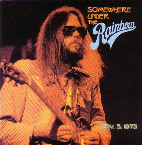 Young, Neil - Somewhere Under The Rainbow Nov 5 1973 [Vinyl]