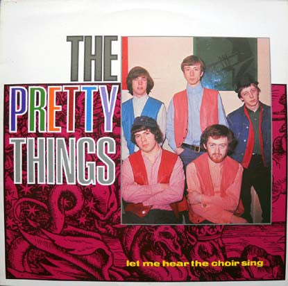 Pretty Things - Let Me Hear The Choir Sing [Vinyl] [Second Hand]