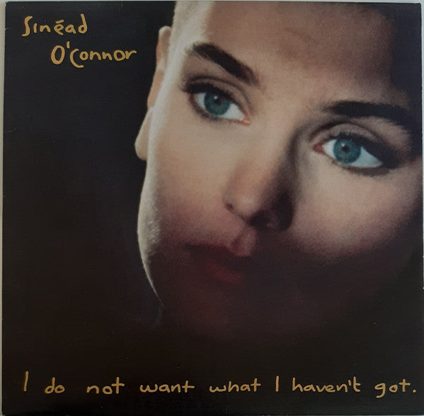 Sinead O'connor - I Do Not Want What I Haven't Got [CD]