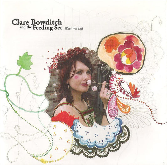 Bowditch, Clare And The Feeding Set - What Was Left [CD] [Second Hand]