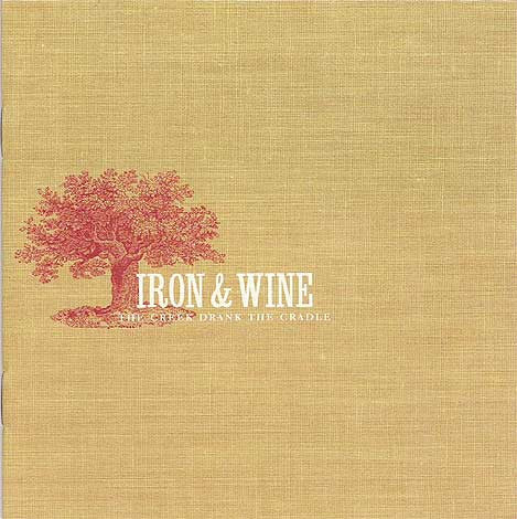 Iron and Wine - Creek Drank The Cradle [Vinyl]