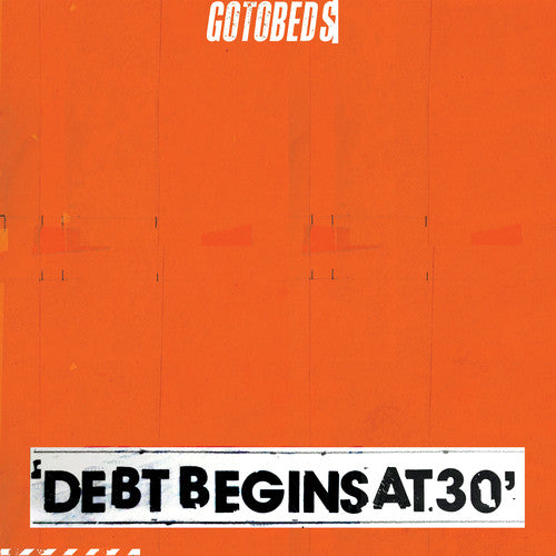 Gotobeds - Debt Begins At 30 [Vinyl]