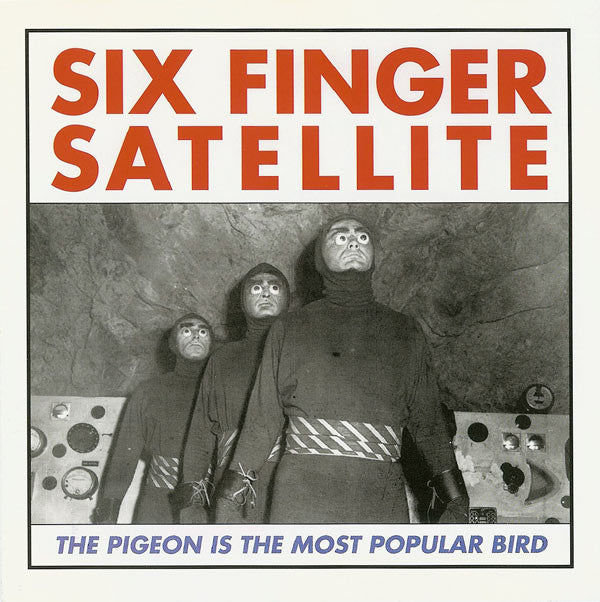 Six Finger Satellite - Pigeon Is The Most Popular Bird [CD]