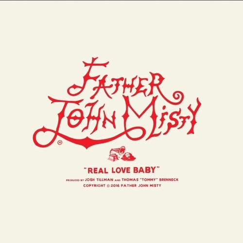 Father John Misty - Real Love Baby [7 Inch Single]
