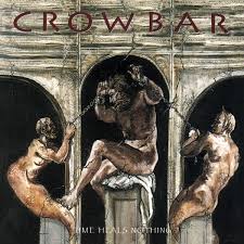 Crowbar - Time Heals Nothing [CD]