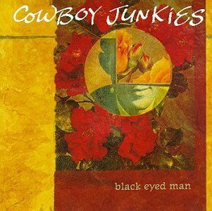 Cowboy Junkies - Black Eyed Man [Vinyl]