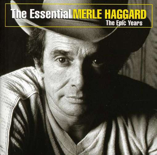 Haggard, Merle - Essential: The Epic Years [CD]