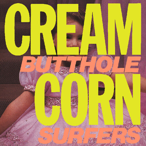 Butthole Surfers - Cream Corn From The Socket Of Davis [12 Inch Single]