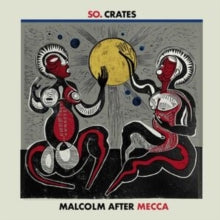 So.Crates - Malcom After Mecca [Vinyl]