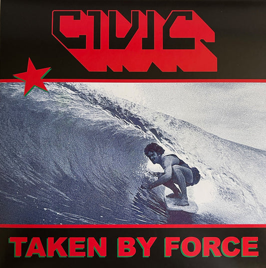 Civic - Taken By Force [Vinyl]