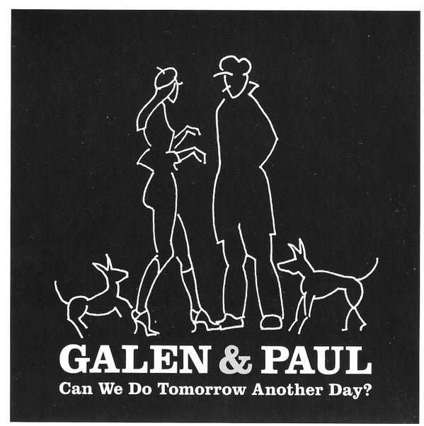 Galen and Paul - Can We Do Tomorrow Another Day? [Vinyl]