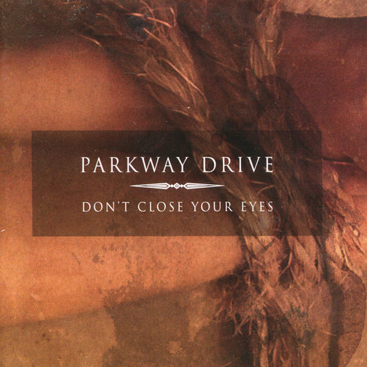 Parkway Drive - Don't Close Your Eyes [Vinyl]
