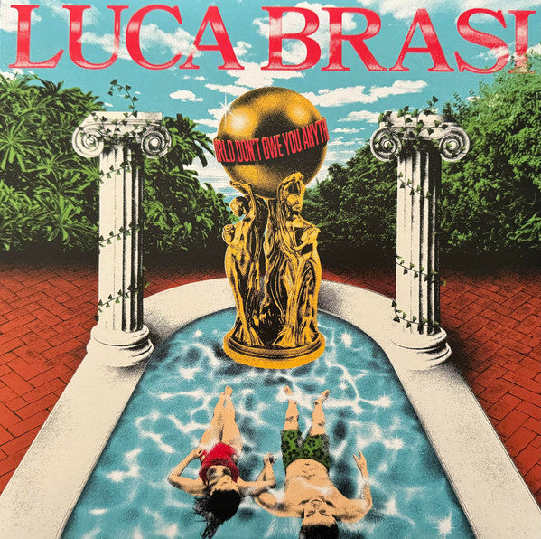 Luca Brasi - World Don't Owe You Anything [Vinyl]