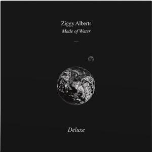 Alberts, Ziggy - Made Of Water Deluxe [Vinyl]