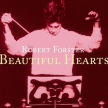 Forster, Robert - Beautiful Hearts [CD]