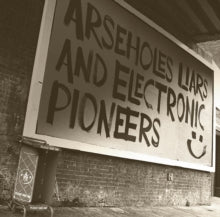 Paranoid London - Arseholes Liars And Electronic Pioneers [Vinyl]