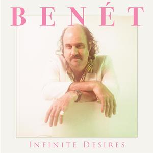 Benet, Donny - Infinite Desires [Vinyl]