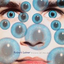Leiner, Robert - Visions Of The Past [Vinyl] [Pre-Order]